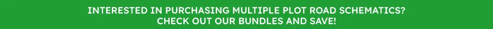 Interested in purchasing multiple Plot Road schematics? Please check out our bundles and save!